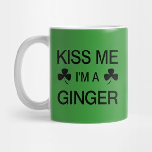 Kiss me I'm A Ginger - Saint Patricks Day Irish Shamrock Mug